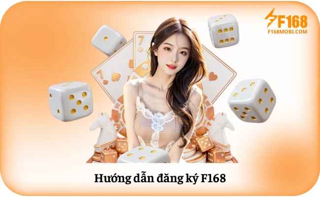 Hướng dẫn đăng ký tài khoản nhà cái F168 chi tiết
