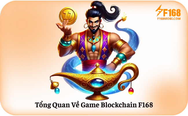 Tong Quan Ve Game Blockchain F168 Tổng Quan Về Game Blockchain F168